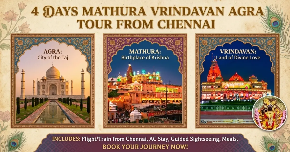 4 Days Mathura Vrindavan Agra Tour from Chennai