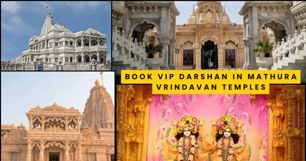 Book VIP Darshan in Mathura Vrindavan Temples