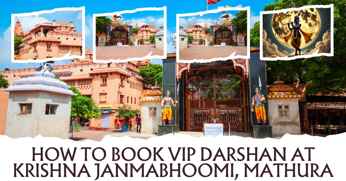 How to Book VIP Darshan at Krishna Janmabhoomi, Mathura