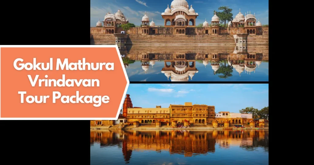 Gokul Mathura Vrindavan Tour Package