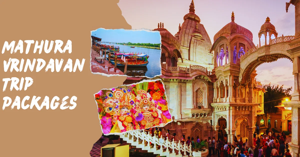 Mathura Vrindavan Trip Packages