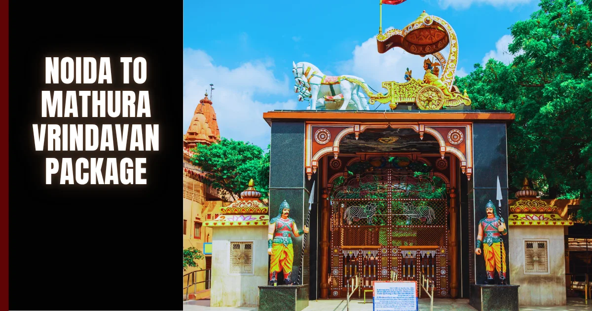 Noida to Mathura Vrindavan Package