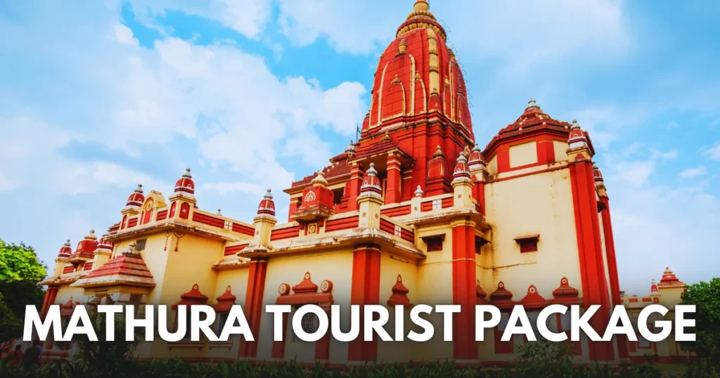 Mathura Tourist Package – Temples, Culture and Local Markets