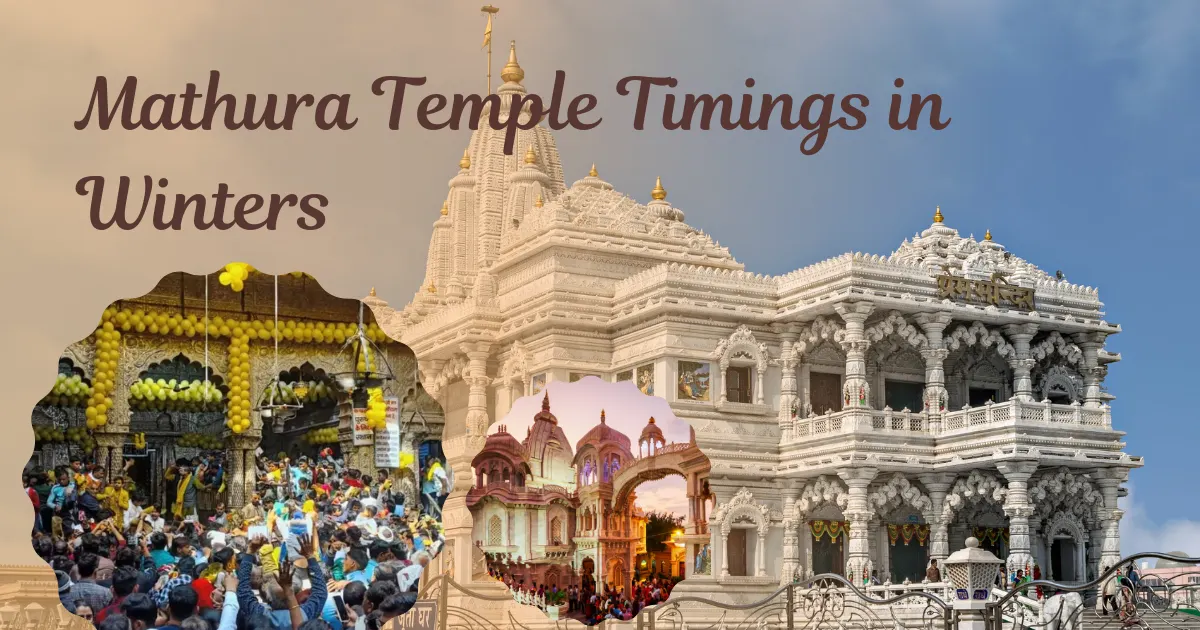 Mathura Temple Timings in Winters