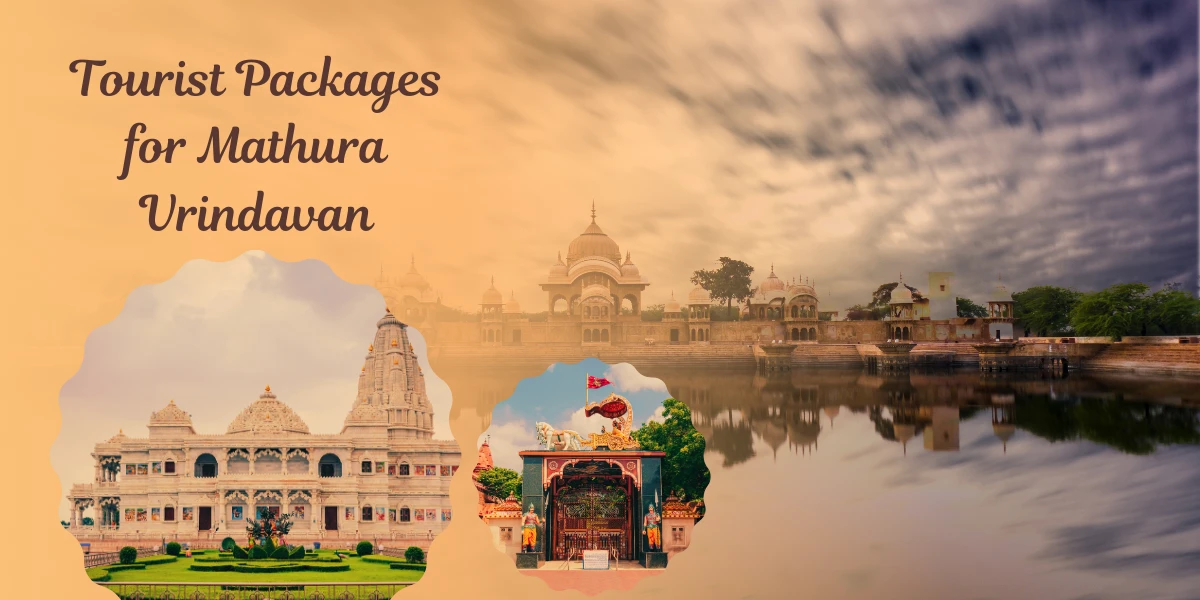 Tourist Packages for Mathura Vrindavan