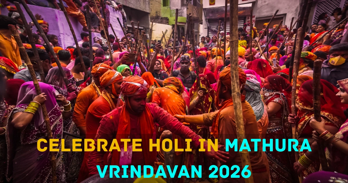 Celebrate Holi in Mathura Vrindavan 2026